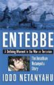 Entebbe:A Defining Moment In the War On Terrorism